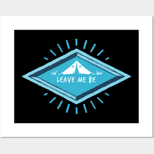 Leave Me Be - Introvert Posters and Art